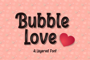 Bubble Love: A Playful Display Font for Makers