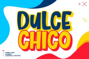 Dulce Chico: The Playful Display Font for Campaigns
