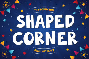 Shaped Corner: A Playful Display Font for Editors